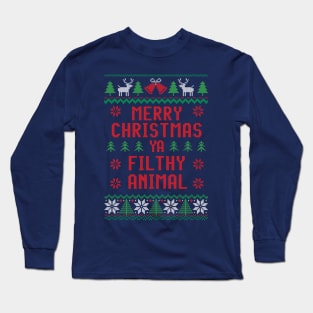 Merry Christmas ya filthy animal Long Sleeve T-Shirt